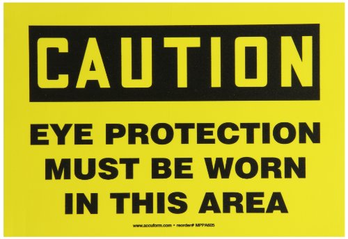 Accuform MPPA605VS דבק דבק שלט בטיחות ויניל, אגדה יש ללבוש הגנת עיניים זהירות באזור זה, 7 אורך x 10 רוחב x 0.004 עובי, שחור על צהוב